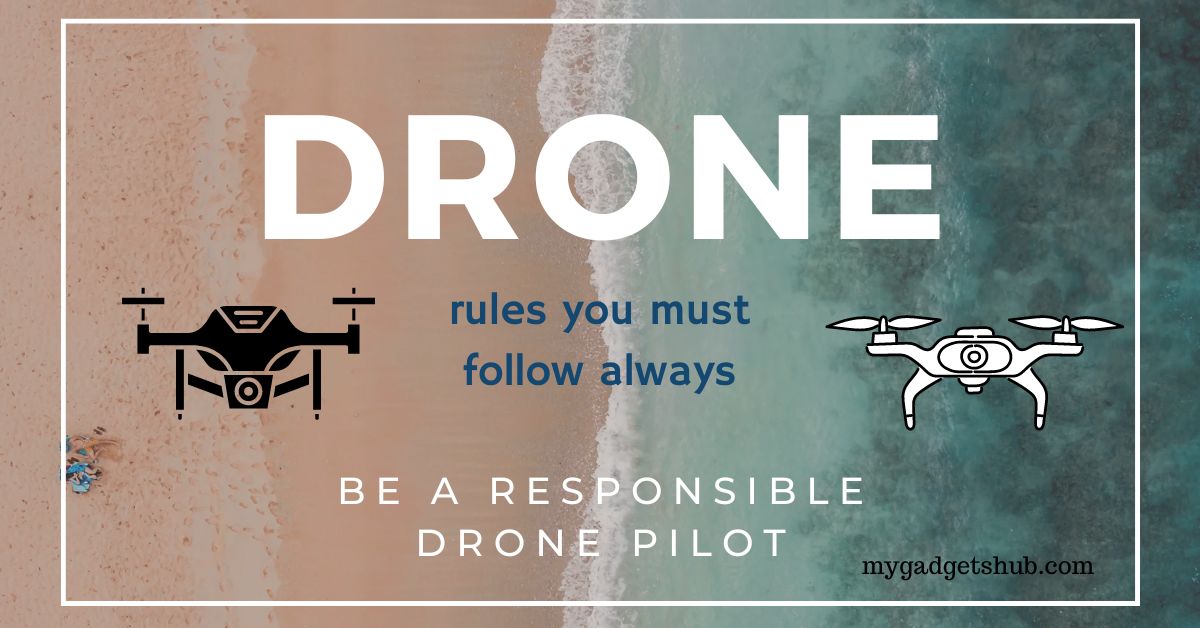Important things to remember before flying your drone